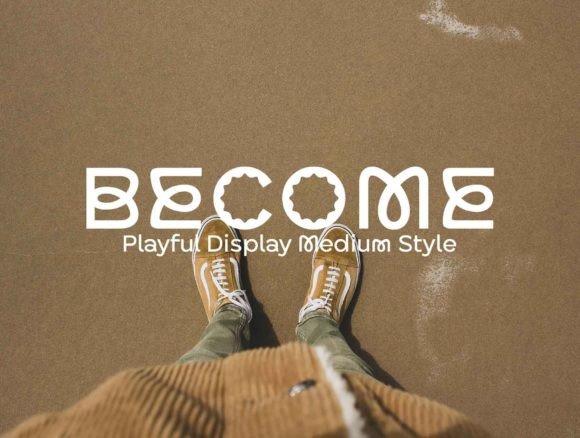 Become: A Display Font That Makes Your Campaign Instantly Recognizable