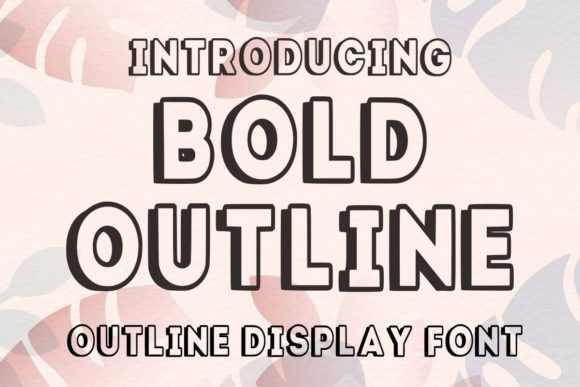 Bold Outline: A Display Font That Makes Your Message Instantly Clear
