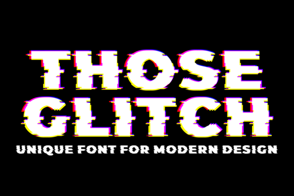 Those Glitch: A Display Font That Cuts Through the Feed