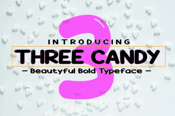 Three Candy: A Sweet, Modern Display Font for Digital Brands