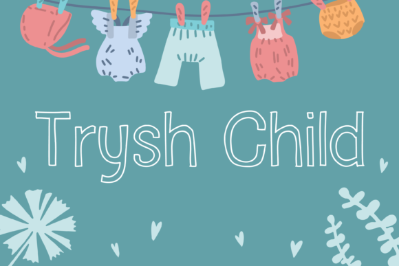 Trysh Child: A Display Font That Feels Like a Warm Welcome